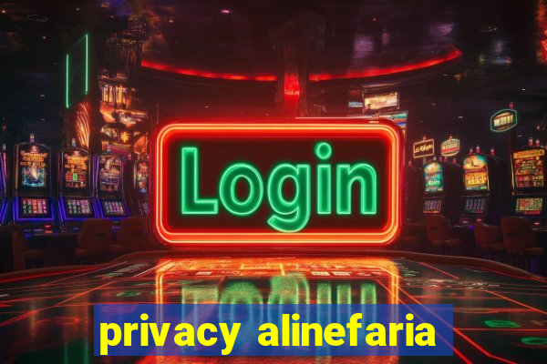 privacy alinefaria